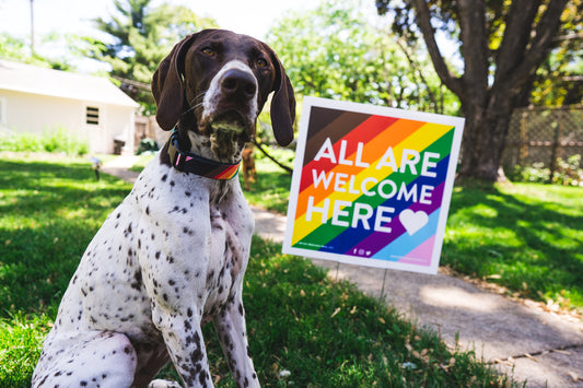 Dog and All Are Welcome Here lawn sign 